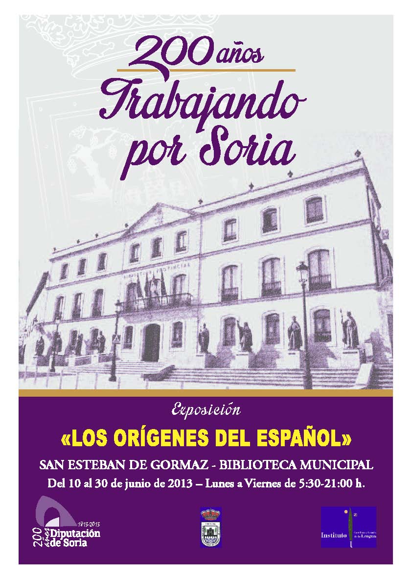 LA DIPUTACIÓN Y EL INSTITUTO CASTELLANO Y LEONÉS DE LA LENGUA INAUGURAN EN SAN ESTEBAN DE GORMAZ LA EXPOSICIÓN ITINERANTE 